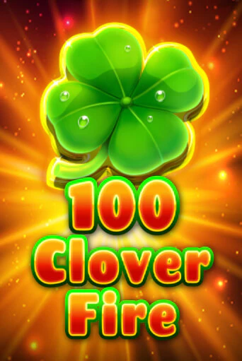 100 Clover Fire играть в онлайн казино Фараон Казино Онлайн без регистрации