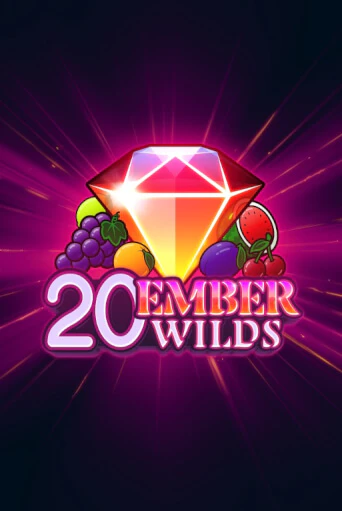 20 Ember Wilds играть в онлайн казино Фараон Казино Онлайн без регистрации