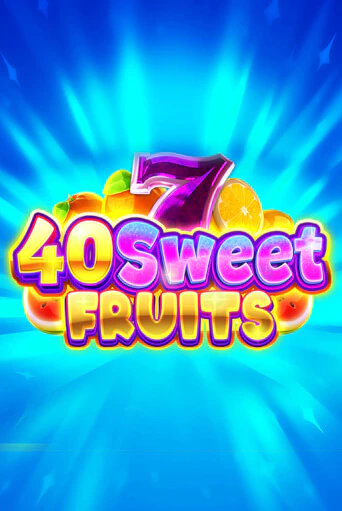 40 Sweet Fruits играть в онлайн казино Фараон Казино Онлайн без регистрации