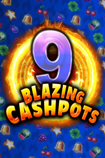 9 Blazing Cashpots играть в онлайн казино Фараон Казино Онлайн без регистрации