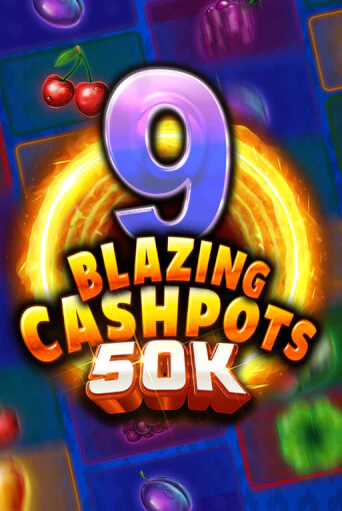 9 Blazing Cashpots 50K играть в онлайн казино Фараон Казино Онлайн без регистрации