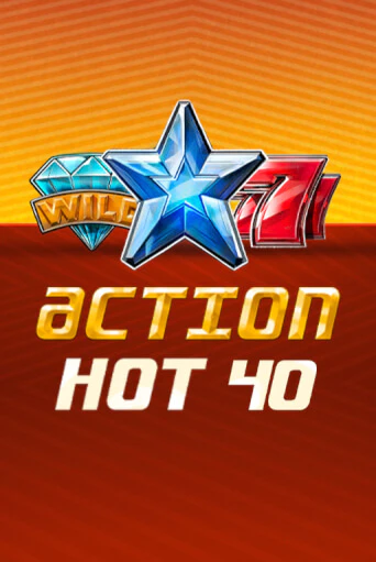 Action Hot 40   играть в онлайн казино Фараон Казино Онлайн без регистрации