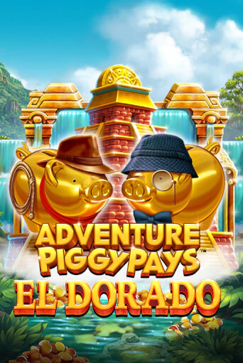 Adventure PIGGYPAYS™ El Dorado играть в онлайн казино Фараон Казино Онлайн без регистрации