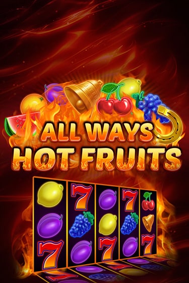 All Ways Hot Fruits играть в онлайн казино Фараон Казино Онлайн без регистрации