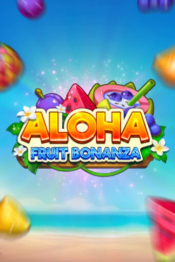 Aloha: Fruit Bonanza играть в онлайн казино Фараон Казино Онлайн без регистрации