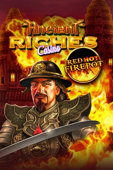 Ancient Riches Red Hot Firepot играть в онлайн казино Фараон Казино Онлайн без регистрации