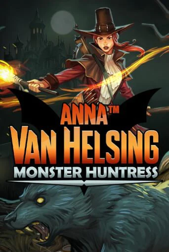 Anna Van Helsing - Monster Huntress играть в онлайн казино Фараон Казино Онлайн без регистрации