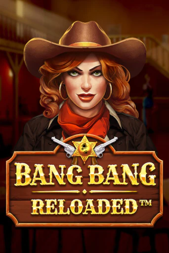 Bang Bang Reloaded играть в онлайн казино Фараон Казино Онлайн без регистрации