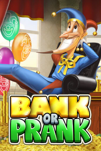 Bank or Prank играть в онлайн казино Фараон Казино Онлайн без регистрации