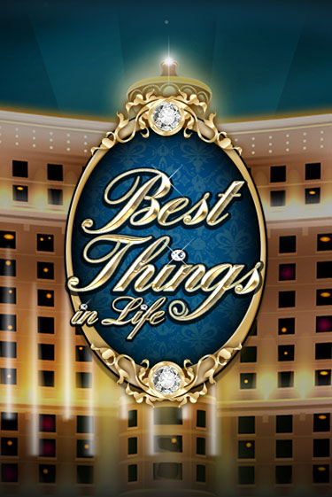 Best Things in life играть в онлайн казино Фараон Казино Онлайн без регистрации