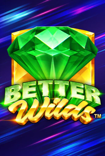 Better Wilds играть в онлайн казино Фараон Казино Онлайн без регистрации