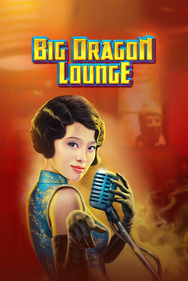 Big Dragon Lounge играть в онлайн казино Фараон Казино Онлайн без регистрации