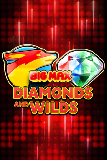 Big Max Diamonds and Wilds играть в онлайн казино Фараон Казино Онлайн без регистрации