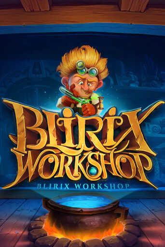 Blirix's Workshop играть в онлайн казино Фараон Казино Онлайн без регистрации