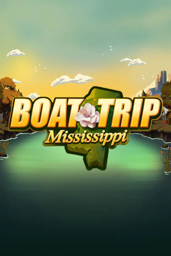 Boat Trip Mississippi играть в онлайн казино Фараон Казино Онлайн без регистрации