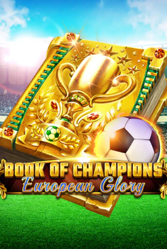 Book Of Champions - European Glory играть в онлайн казино Фараон Казино Онлайн без регистрации