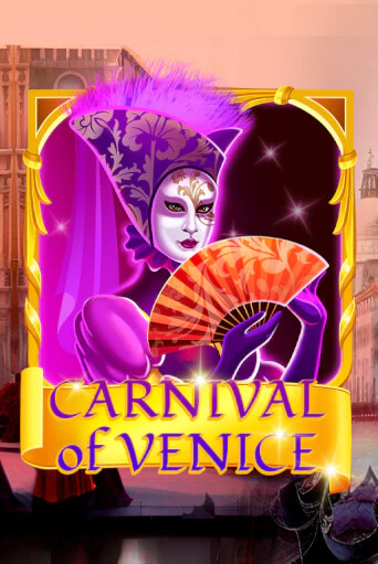 Carnival Of Venice играть в онлайн казино Фараон Казино Онлайн без регистрации