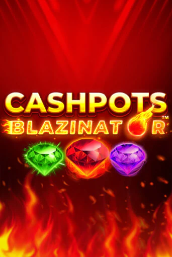 Cashpots Blazinator играть в онлайн казино Фараон Казино Онлайн без регистрации