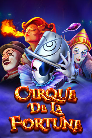 Cirque De La Fortune играть в онлайн казино Фараон Казино Онлайн без регистрации