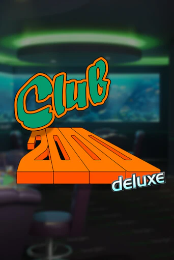 Club 2000 Deluxe играть в онлайн казино Фараон Казино Онлайн без регистрации