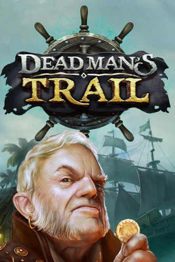 Dead Man's Trail играть в онлайн казино Фараон Казино Онлайн без регистрации