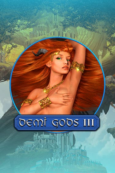 Demi Gods 3 играть в онлайн казино Фараон Казино Онлайн без регистрации