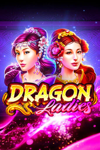 Dragon Ladies играть в онлайн казино Фараон Казино Онлайн без регистрации