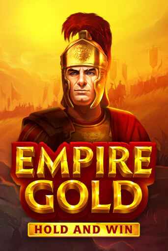 Empire Gold: Hold and Win играть в онлайн казино Фараон Казино Онлайн без регистрации