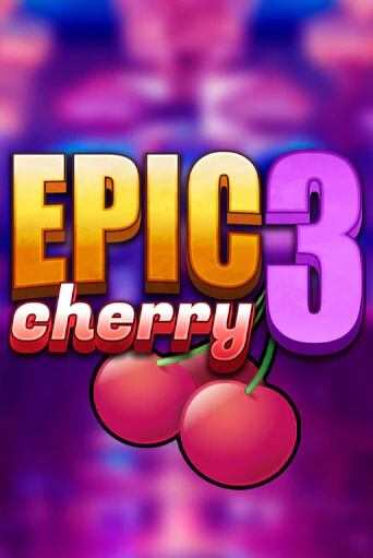 Epic Cherry 3 играть в онлайн казино Фараон Казино Онлайн без регистрации