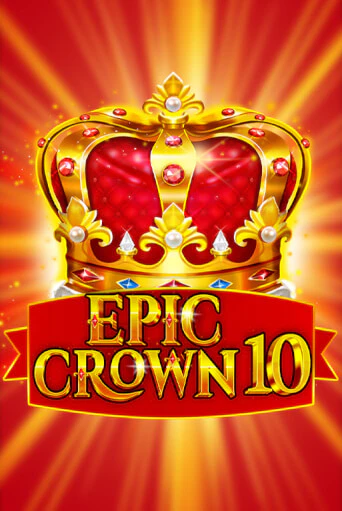 Epic Crown 10 играть в онлайн казино Фараон Казино Онлайн без регистрации