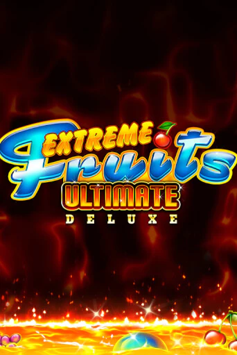 Extreme Fruits Ultimate Deluxe играть в онлайн казино Фараон Казино Онлайн без регистрации