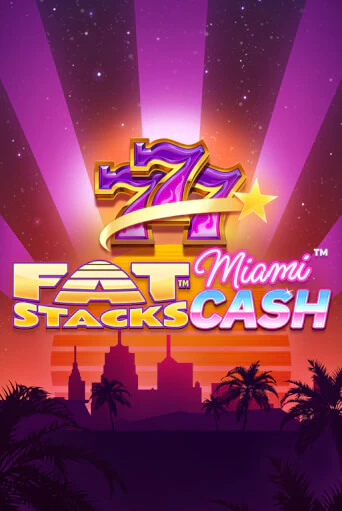 FatStacks Miami Cash играть в онлайн казино Фараон Казино Онлайн без регистрации