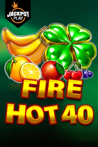 Fire Hot 40 Jackpot Play играть в онлайн казино Фараон Казино Онлайн без регистрации