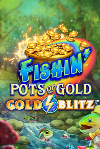 Fishin' Pots of Gold™: Gold Blitz™ играть в онлайн казино Фараон Казино Онлайн без регистрации