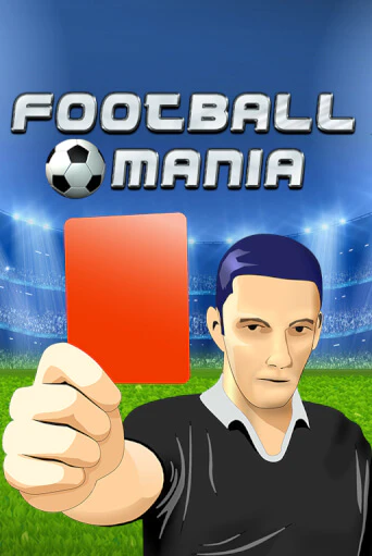 Football Mania играть в онлайн казино Фараон Казино Онлайн без регистрации