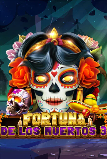 Fortuna De Los Muertos 3 играть в онлайн казино Фараон Казино Онлайн без регистрации