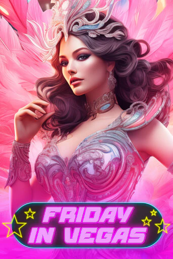 Friday in Vegas играть в онлайн казино Фараон Казино Онлайн без регистрации