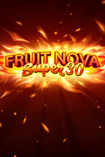 Fruit Super Nova 30 играть в онлайн казино Фараон Казино Онлайн без регистрации