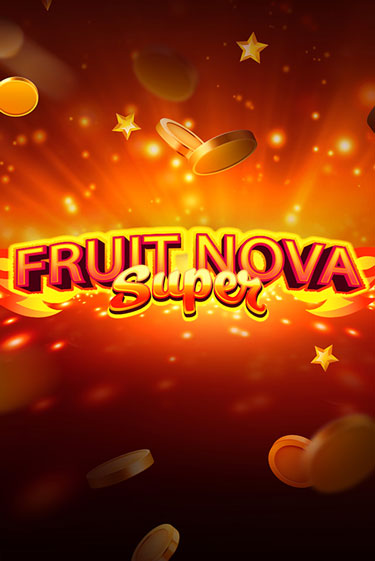 Fruit Super Nova играть в онлайн казино Фараон Казино Онлайн без регистрации