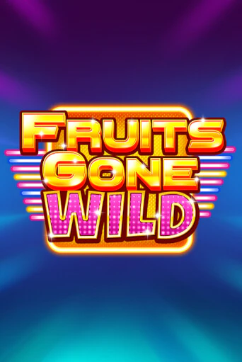 Fruits Gone Wild играть в онлайн казино Фараон Казино Онлайн без регистрации