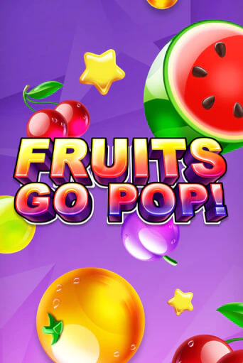 Fruits Go Pop! играть в онлайн казино Фараон Казино Онлайн без регистрации