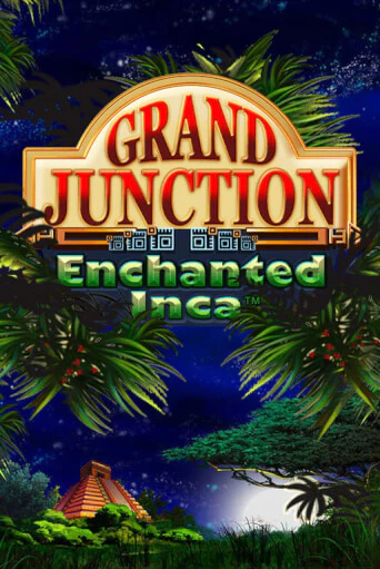 Grand Junction: Enchanted Inca играть в онлайн казино Фараон Казино Онлайн без регистрации