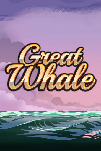 Great Whale   играть в онлайн казино Фараон Казино Онлайн без регистрации