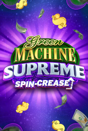 Green Machine Supreme играть в онлайн казино Фараон Казино Онлайн без регистрации