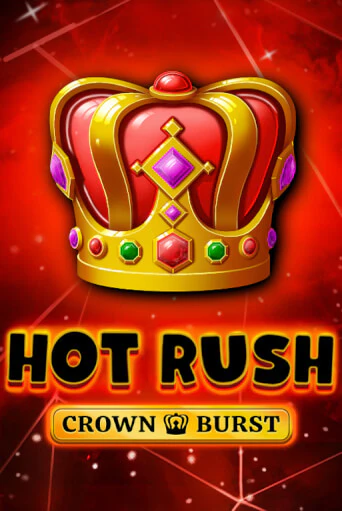 HOT RUSH: Crown Burst играть в онлайн казино Фараон Казино Онлайн без регистрации