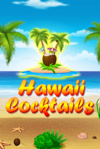 Hawaii Cocktails играть в онлайн казино Фараон Казино Онлайн без регистрации