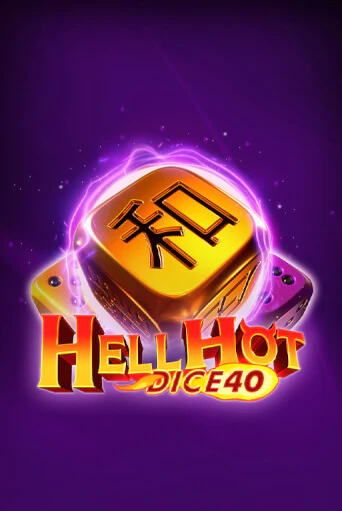 Hell Hot 40 Dice играть в онлайн казино Фараон Казино Онлайн без регистрации