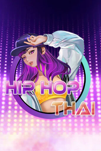 Hip Hop Thai играть в онлайн казино Фараон Казино Онлайн без регистрации