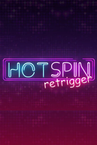 Hot Spin Retrigger играть в онлайн казино Фараон Казино Онлайн без регистрации