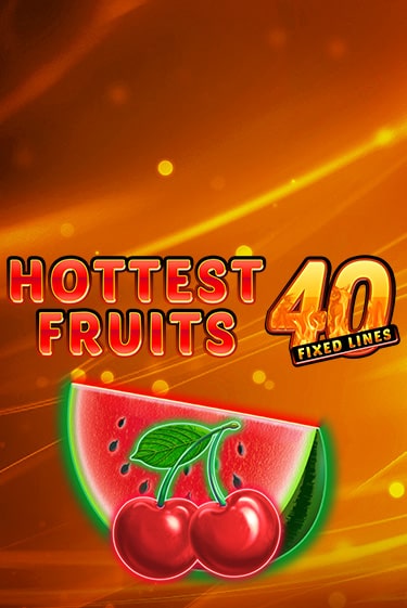 Hottest Fruits 40 играть в онлайн казино Фараон Казино Онлайн без регистрации